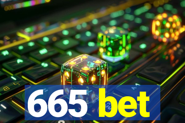 665 bet